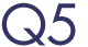 Q5
